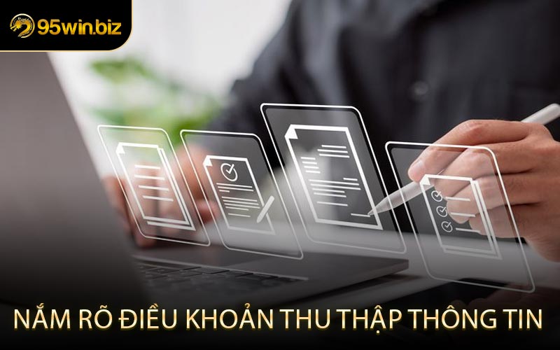 Nắm rõ điều khoản thu thập thông tin